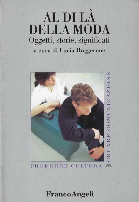 Al di là della moda : oggetti, storie, significati - copertina