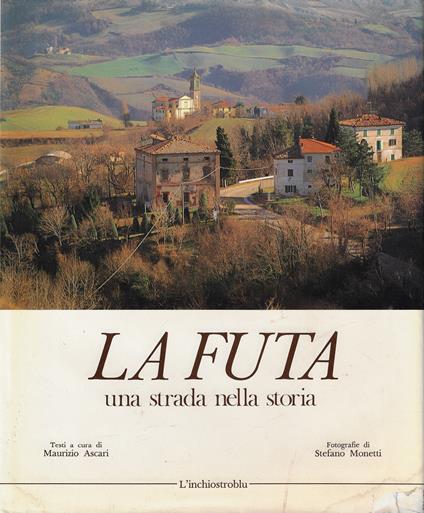 La Futa : una strada nella storia - copertina