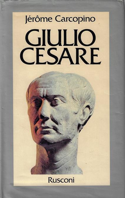 Giulio Cesare - Jérôme Carcopino - copertina