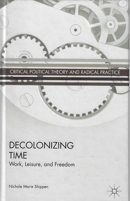 Decolonizing Time: Work, Leisure, and Freedom - copertina