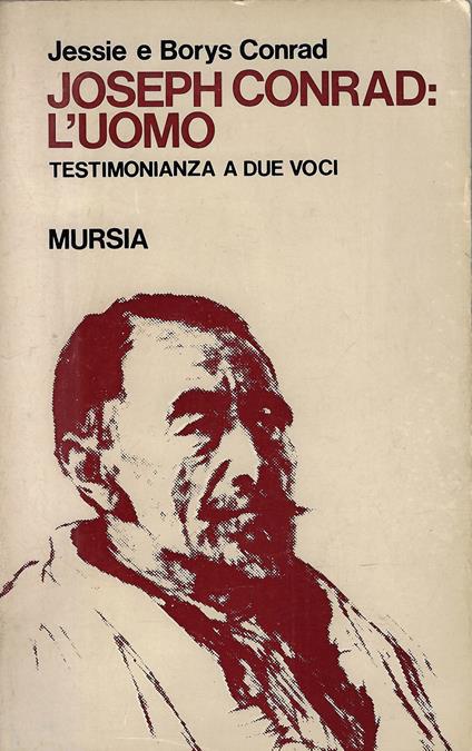 Joseph Conrad : l'uomo : testimonianza a due voci - copertina