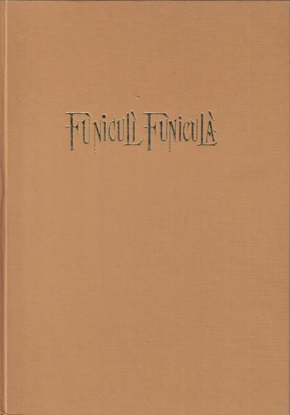 Funiculì funiculà : from Naples to Vesuvius yesterday, today and tomorrow - copertina
