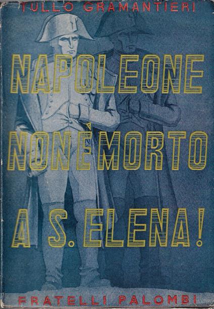 Napoleone non è morto a S. Elena! - copertina