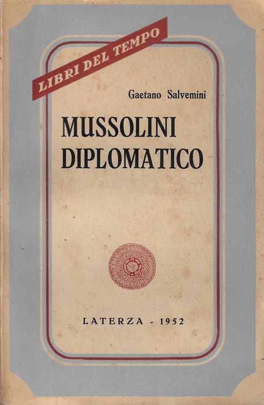 Mussolini diplomatico : 1922-1932 - copertina