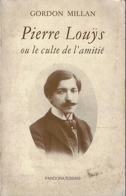 Pierre Louys ou le culte de l'amitié - copertina