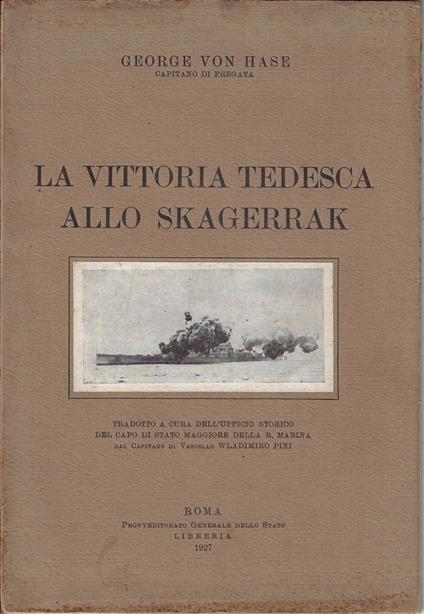La vittoria tedesca allo Skagerrak : opera compilata col sussidio di documenti ufficiali - copertina