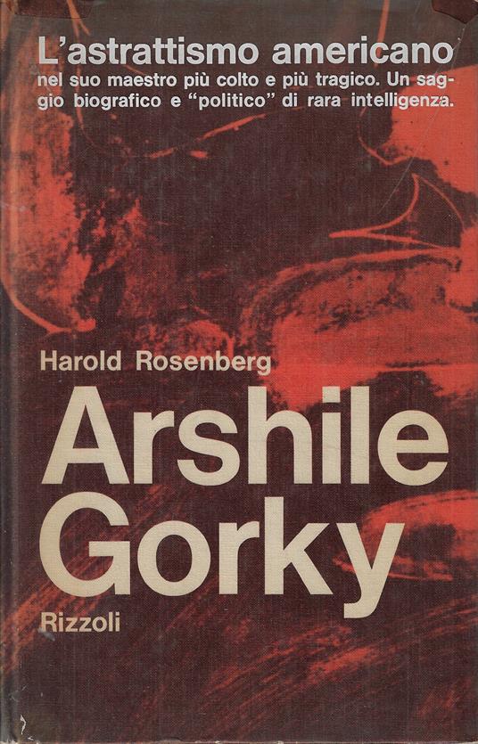 Arshile Gorky - Harold Rosenberg - copertina