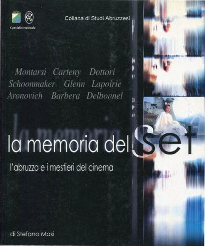 La memoria del Set - l'Abruzzo e i mestieri del cinema - Stefano Masi - copertina