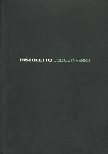 Michelangelo Pistoletto. Codice Inverso. Catalogo Della Mostra - copertina