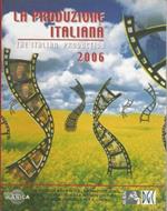 La Produzione Italiana. The Italian Production. 2006