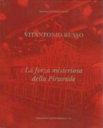 Vitantonio Russo. La Forza Misteriosa Della Piramide