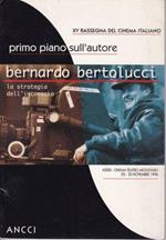 XV Rassegna del cinema italiano:Bernardo Bertolucci. La strategia dell'inconscio
