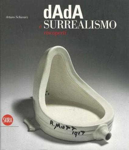 Dada E Surrealismo Riscoperti - Arturo Schwarz - copertina