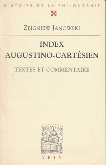 Index Augustino-Cartésien. Textes et commentaire - copertina
