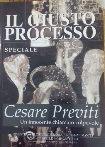 Il giusto processo: Cesare Previti. Un innocente chiamato colpevole. Vol. 11/12 Aprile - copertina