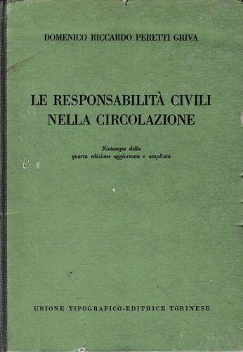 Le responsabilità civili nelle circolazione - Domenico Riccardo Peretti Griva - copertina