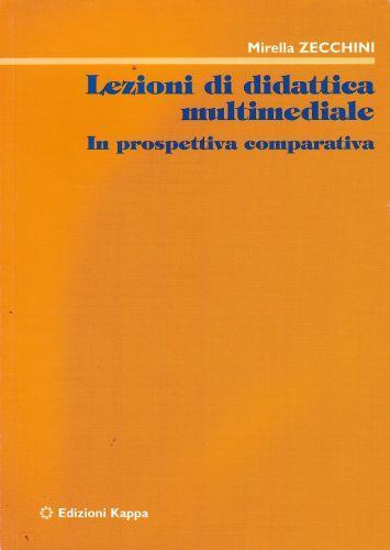 Lezioni di didattica multimediale. In prospettiva comparativa - Michelangelo Zecchini - copertina