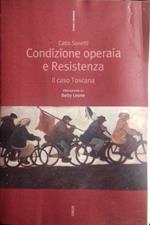Condizione operaia e Resistenza. Il caso Toscana