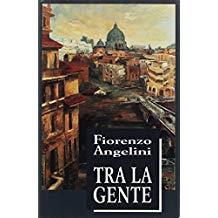 Tra la gente - Fiorenzo Angelini - copertina