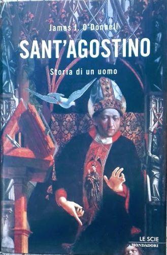 Sant'Agostino. Storia di un uomo - James J. O'Donnell - copertina