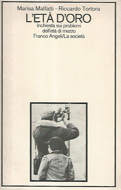 L' età d'oro. Inchiesta sui problemi dell'età di mezzo - copertina
