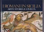 I Romani in Sicilia. Arte. Storia. Civiltà