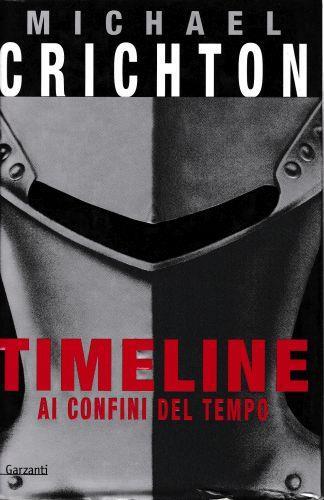 Timeline. Ai confini del tempo - Michael Crichton - copertina