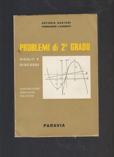 Problemi Di 2 Grado Risolti E Discussi - Antonio Sartori - copertina