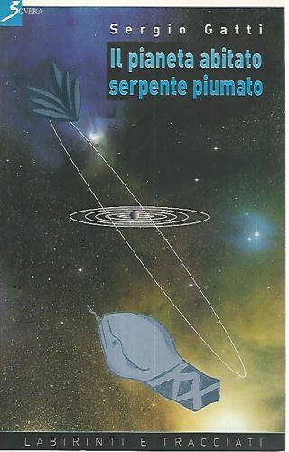 Il pianeta abitato serpente piumato - Sergio Gatti - copertina