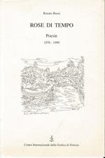 Rose di tempo. Poesie 1970-1999