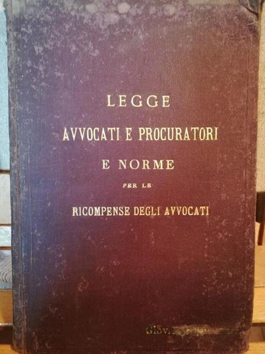 La legge che regola l'esercizio delle professioni di avvocato e procuratore (8.6.1874) - copertina