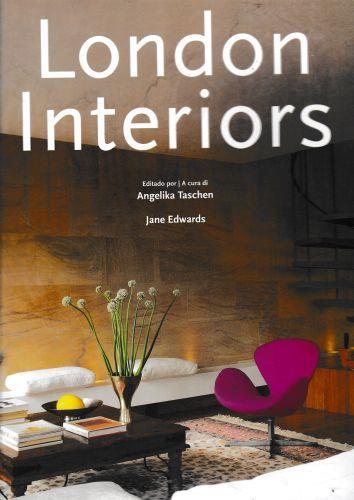 London interiors. Ediz. italiana, spagnola e portoghese - autrice Jane Edwards a cura di A. Taschen - copertina