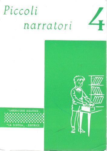 Piccoli narratori classe 4^. 32 schede semplici con raccontini da completare - copertina
