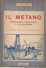 Il metano. Produzione,trasporto e utilizzazione