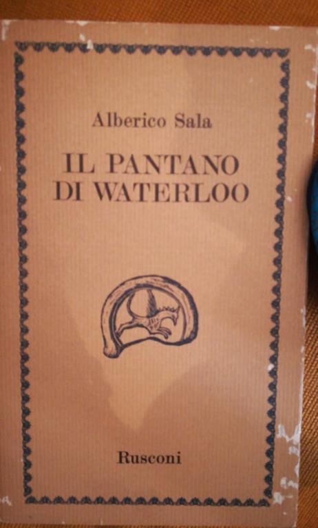 IL Pantano Di Waterloo - Alberico Sala - copertina