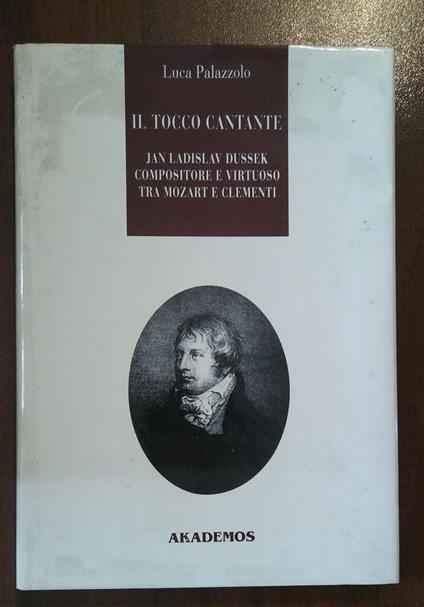 Il tocco cantante. Jan Ladislav Dussek pianista e compositore tra Mozart e Clementi - copertina
