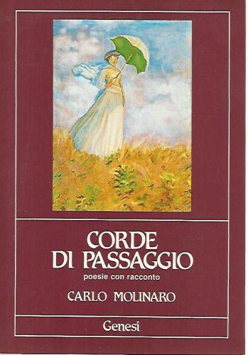 Corde di passaggio. Poesie con racconto - Carlo Molinaro - copertina