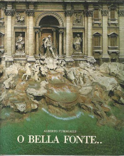 O bella fonte. - Alberto Fumagalli - copertina