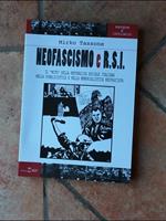 Neofascismo e R.S.I. Il mito della Repubblica Sociale Italiana nella pubblicistica e nella memorialistica neofascista