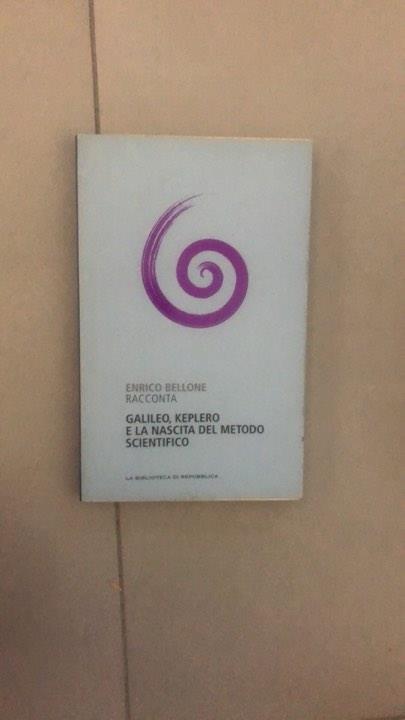 galileo keplero e la nascita del metedo scientifico - Enrico Bellone - copertina