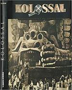 Kolossal. Storia fotografica del cinema epico