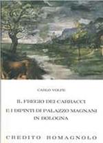 Il fregio dei Carracci e i dipinti di palazzo Magnani in Bologna