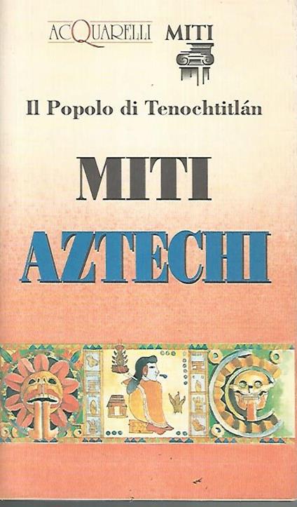 Miti atzechi - Marcella Vasconi - copertina