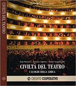 Civiltà del teatro. I luoghi della lirica