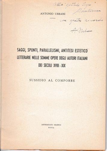 Saggi, spunti, parallelismi, antitesi estetico letterarie nelle somme opere degli autori italiani dei secoli XVIII - XIX. Sussidio al comporre - Ada Urbani - copertina