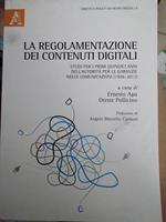 La regolamentazione dei contenuti digitali studi per i primi 15 anni dell' autorità per le garanzie nelle comunicazioni 1998-2013