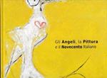 Gli Angeli, la Pittura e il Novecento Italiano, catalogo