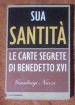 Sua santità le carte segrete di Benedetto XVI