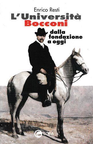 L' Università Bocconi dalla fondazione a oggi - Enrico Resti - copertina