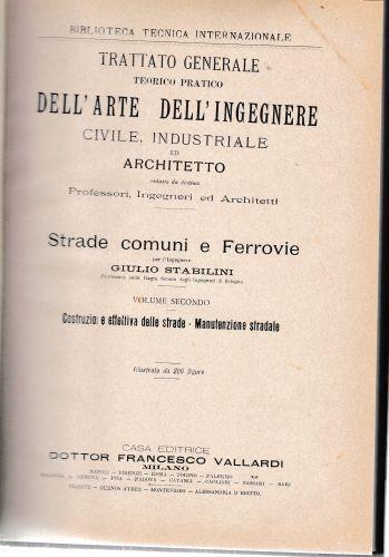 Trattato generale teorico pratico dell'arte dell'ingegnere civile, industriale ed architetto. Strade comuni e Ferrovie, vol. 2° - G. Stabilini - copertina